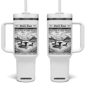 Funny Stupid Canadian Wolf Bird Tumbler With Handle Funny Common Loon Newspaper LGBT Hockey TS11 One Size: 40 oz White Print Your Wear
