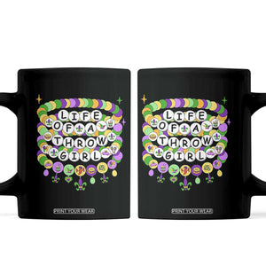 Funny Mardi Gras Throw Girl Life Coffee Mug Friendship Bracelet Beads TS11 Black Print Your Wear