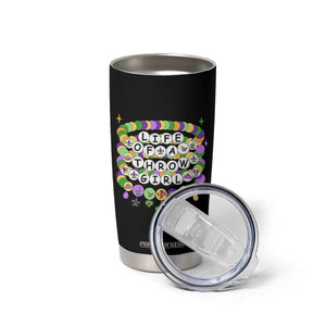 Funny Mardi Gras Throw Girl Life Tumbler Cup Friendship Bracelet Beads TS11 Print Your Wear