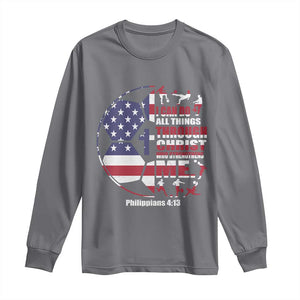 Christian Soccer Long Sleeve Shirt I Can Do All Things Through Christ Who Strengthens Me TS11 Charcoal Print Your Wear