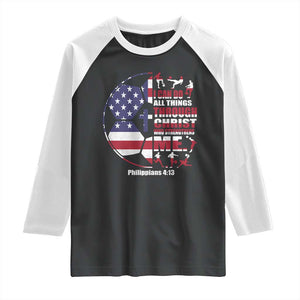 Christian Soccer Raglan Shirt I Can Do All Things Through Christ Who Strengthens Me TS11 Black White Print Your Wear