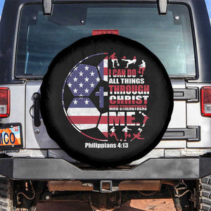 Christian Soccer Spare Tire Cover I Can Do All Things Through Christ Who Strengthens Me TS11 No hole Black Print Your Wear