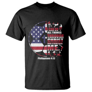Christian Soccer T Shirt I Can Do All Things Through Christ Who Strengthens Me TS11 Black Print Your Wear