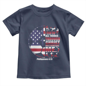 Christian Soccer Toddler T Shirt I Can Do All Things Through Christ Who Strengthens Me TS11 Navy Print Your Wear