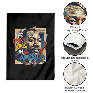 Martin Luther King Garden Flag The Only King In America No Kings Protest TS11 Print Your Wear