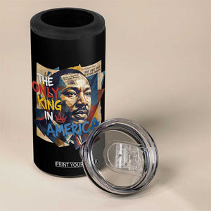 Martin Luther King 4 in 1 Can Cooler Tumbler The Only King In America No Kings Protest TS11 Print Your Wear