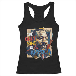Martin Luther King Racerback Tank Top The Only King In America No Kings Protest TS11 Black Print Your Wear