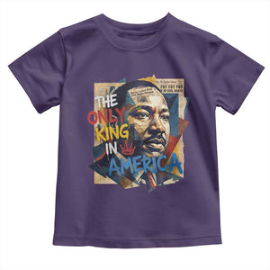 Martin Luther King Toddler T Shirt The Only King In America No Kings Protest TS11 Purple Print Your Wear