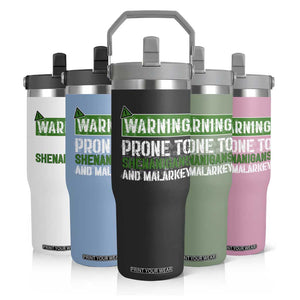 Funny Warning Prone To Shenanigans And Malarkey St Patrick's Day Flip Straw Tumbler TS11 Print Your Wear