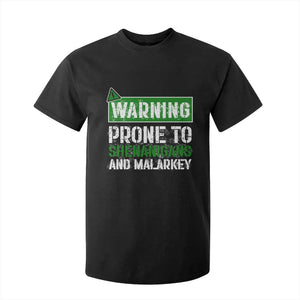 Funny Warning Prone To Shenanigans And Malarkey St Patrick's Day T Shirt For Kid TS11 Black Print Your Wear