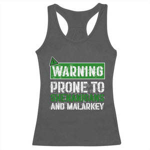Funny Warning Prone To Shenanigans And Malarkey St Patrick's Day Racerback Tank Top TS11 Dark Heather Print Your Wear