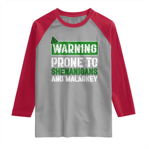 Funny Warning Prone To Shenanigans And Malarkey St Patrick's Day Raglan Shirt TS11 Sport Gray Red Print Your Wear
