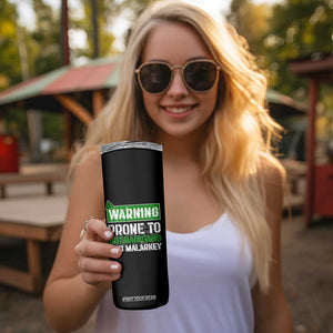 Funny Warning Prone To Shenanigans And Malarkey St Patrick's Day Skinny Tumbler TS11 Print Your Wear