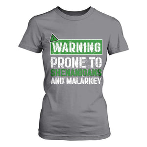 Funny Warning Prone To Shenanigans And Malarkey St Patrick's Day T Shirt For Women TS11 Charcoal Print Your Wear