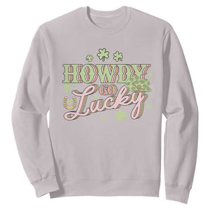 Funny St Patrick's Day Cowboy Cowgirl Sweatshirt Howdy Go Lucky Shamrock TS11 Ice Gray Print Your Wear