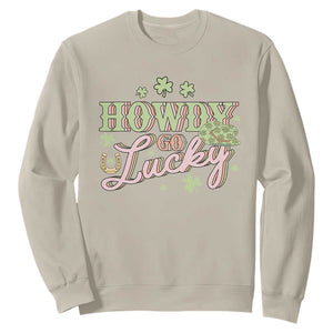 Funny St Patrick's Day Cowboy Cowgirl Sweatshirt Howdy Go Lucky Shamrock TS11 Sand Print Your Wear