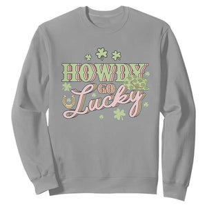 Funny St Patrick's Day Cowboy Cowgirl Sweatshirt Howdy Go Lucky Shamrock TS11 Sport Gray Print Your Wear
