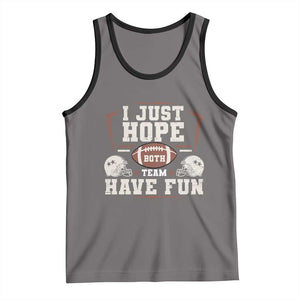 Funny American Football Tank Top I Just Hope Both Team Have Fun Helmet TS11 Deep Heather Black Print Your Wear