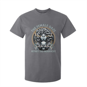The Female Gaze Petrify The Patriarchy T Shirt For Kid Feminist TS11 Charcoal Print Your Wear