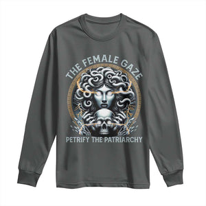The Female Gaze Petrify The Patriarchy Long Sleeve Shirt Feminist TS11 Dark Heather Print Your Wear