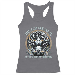 The Female Gaze Petrify The Patriarchy Racerback Tank Top Feminist TS11 Charcoal Print Your Wear