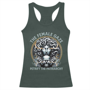 The Female Gaze Petrify The Patriarchy Racerback Tank Top Feminist TS11 Dark Forest Green Print Your Wear