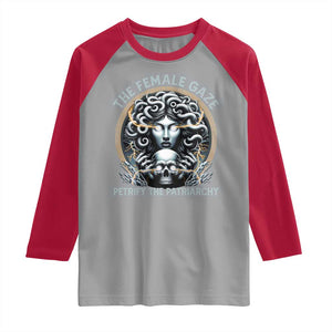 The Female Gaze Petrify The Patriarchy Raglan Shirt Feminist TS11 Sport Gray Red Print Your Wear