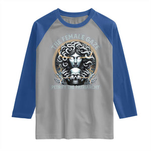 The Female Gaze Petrify The Patriarchy Raglan Shirt Feminist TS11 Sport Gray Royal Print Your Wear