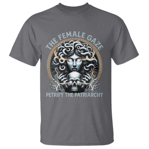 The Female Gaze Petrify The Patriarchy T Shirt Feminist TS11 Charcoal Print Your Wear