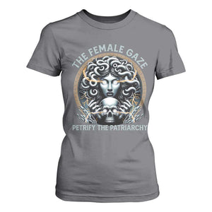 The Female Gaze Petrify The Patriarchy T Shirt For Women Feminist TS11 Charcoal Print Your Wear