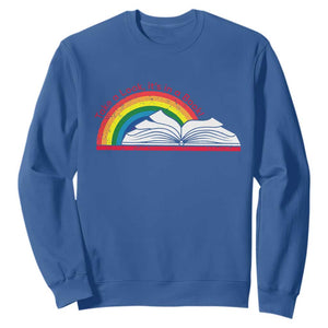 Take A Look It's In A Book Sweatshirt Reader Lover Librarian Rainbow TS11 Royal Blue Print Your Wear