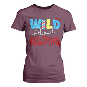 Funny Wild About Reading T Shirt For Women Reader Lover Librarian TS11 Maroon Print Your Wear
