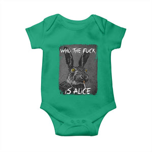 Funny Rabbit Who The Fuck Is Alice Baby Onesie TS11 Irish Green Print Your Wear
