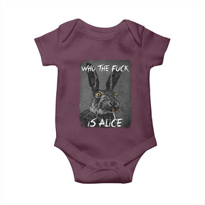 Funny Rabbit Who The Fuck Is Alice Baby Onesie TS11 Maroon Print Your Wear