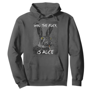 Funny Rabbit Who The Fuck Is Alice Hoodie TS11 Dark Heather Print Your Wear