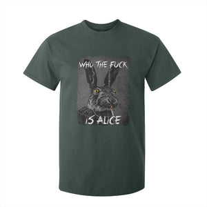 Funny Rabbit Who The Fuck Is Alice T Shirt For Kid TS11 Dark Forest Green Print Your Wear