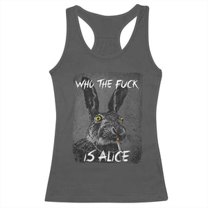 Funny Rabbit Who The Fuck Is Alice Racerback Tank Top TS11 Dark Heather Print Your Wear