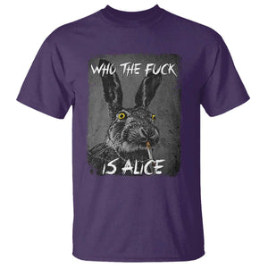 Funny Rabbit Who The Fuck Is Alice T Shirt TS11 Purple Print Your Wear