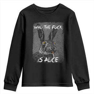 Funny Rabbit Who The Fuck Is Alice Youth Sweatshirt TS11 Black Print Your Wear