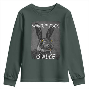 Funny Rabbit Who The Fuck Is Alice Youth Sweatshirt TS11 Dark Forest Green Print Your Wear