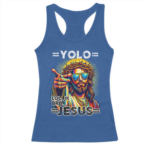 Funny Yolo Lol Jk BRB Christian Easter Racerback Tank Top Resurrection Jesus TS11 Royal Blue Print Your Wear