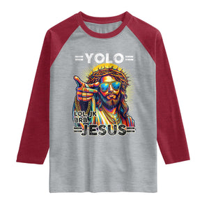 Funny Yolo Lol Jk BRB Christian Easter Raglan Shirt Resurrection Jesus TS11 Heather Gray Heather Red Print Your Wear