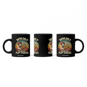 WWJD Probably Flip Tables Coffee Mug Retro Christian Humor TS11 Print Your Wear