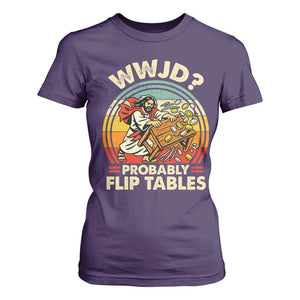 WWJD Probably Flip Tables T Shirt For Women Retro Christian Humor TS11 Purple Print Your Wear