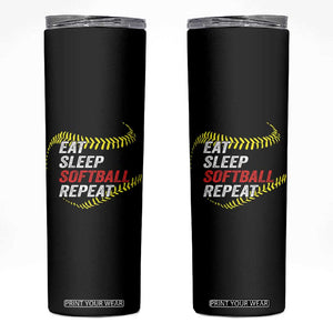Eat Sleep Softball Repeat Skinny Tumbler Funny Softball Player TS11 Black Print Your Wear
