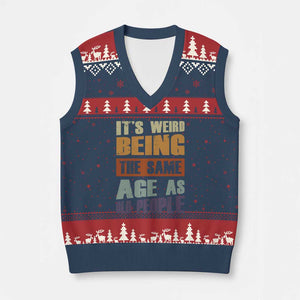 Funny It's Weird Being The Same Age As Old People V-Neck Knit Sweater Vest Retro Sarcastic Text TS11 Navy Red Print Your Wear