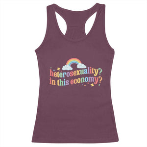 Funny Heterosexuality In This Economy Racerback Tank Top Rainbow LGBTQ+ Pride TS11 Maroon Print Your Wear