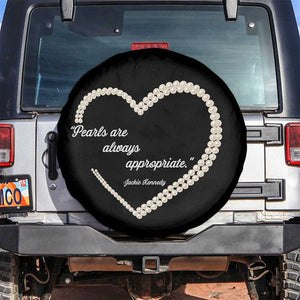 Pearls Are Always Appropriate Spare Tire Cover Jacqueline Kennedy Quotes TS11 No hole Black Print Your Wear