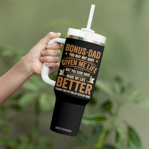 Bonus Dad Tumbler With Handle You May Not Have Given Me Life But You Sure Have Made My Life Better Stepdad TS11 Print Your Wear