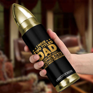 I Have Two Titles Dad And Bonus Dad I Rock Them Both Bullet Tumbler Vintage Father's Day Gift TS11 Print Your Wear
